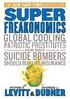 Superfreakonomics Intl: Global Cooling, Patriotic Prostitutes, and Why Suicide Bombers Should Buy Life Insurance
