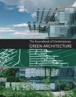 Sourcebook Of Contemporary Green Architecture (h�ftad)