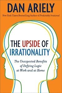 The Upside of Irrationality (h�ftad)