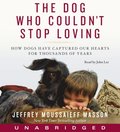 The Dog Who Couldn''t Stop Loving