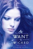 A Want So Wicked (inbunden)