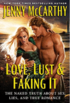 Love, Lust & Faking It: The Naked Truth about Sex, Lies, and True Romance