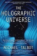 The Holographic Universe: The Revolutionary Theory of Reality (h�ftad)