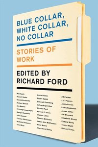Blue Collar, White Collar, No Collar (h�ftad)