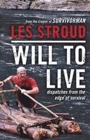 Will to Live: Dispatches from the Edge of Survival (h�ftad)