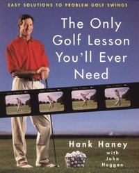 Only Golf Lesson You'll Ever Need (inbunden)