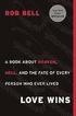 Love Wins: A Book about Heaven, Hell, and the Fate of Every Person Who Ever Lived