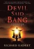 Devil Said Bang