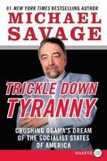 Trickle Down Tyranny LP