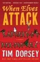 When Elves Attack: A Joyous Christmas Greeting from the Criminal Nutbars of the Sunshine State (h�ftad)