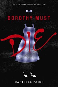 Dorothy Must Die (häftad)