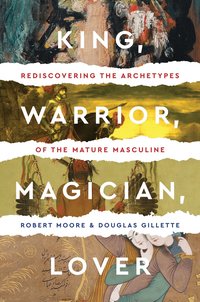 King, Warrior, Magician, Lover (h�ftad)