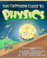 The Cartoon Guide to Physics (h�ftad)