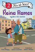 Reina Ramos Ayuda a Los Vecinos: Reina Ramos: Neighborhood Helper (Spanish Edition)