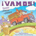 Vamos! Vamos a Cruzar El Puente: Vamos! Let's Cross the Bridge (Spanish Edition)