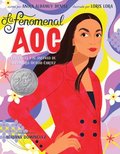 La Fenomenal Aoc: Las Races Y El Ascenso de Alexandria Ocasio-Cortez, Phenomenal Aoc (Spanish Edition)