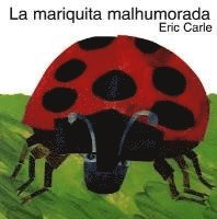 The Grouchy Ladybug (Spanish Edition): La Mariquita Malhumorada (inbunden)