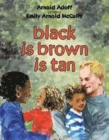 Black Is Brown Is Tan (h�ftad)