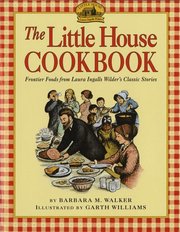 The Little House Cookbook: Frontier Foods from Laura Ingalls Wilder's Classic Stories (h�ftad)