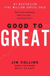 Good to Great: Why Some Companies Make the Leap...and Others Don't (inbunden)