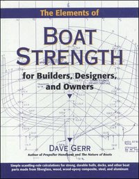 The Elements of Boat Strength: For Builders, Designers, and Owners (inbunden)