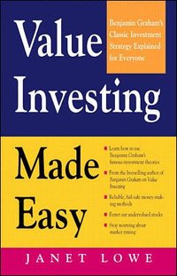 Value Investing Made Easy: Benjamin Graham's Classic Investment Strategy Explained for Everyone (h�ftad)