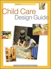 Child Care Design Guide (inbunden)