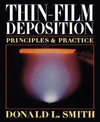 Thin-Film Deposition: Principles and Practice (inbunden)