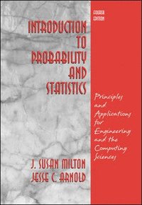 Introduction to Probability and Statistics: Principles and Applications for Engineering and the Computing Sciences (h�ftad)