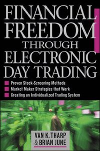 Financial Freedom Through Electronic Day Trading (inbunden)