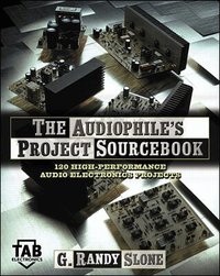 The Audiophile's Project Sourcebook: 120 High-Performance Audio Electronics Projects (h�ftad)