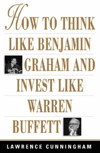 How to Think Like Benjamin Graham and Invest Like Warren Buffett (h�ftad)