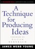 A Technique for Producing Ideas