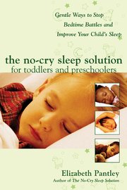 The No-Cry Sleep Solution for Toddlers and Preschoolers: Gentle Ways to Stop Bedtime Battles and Improve Your Childs Sleep (h�ftad)