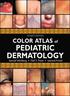 Color Atlas of Pediatric Dermatology