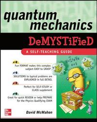 Quantum Mechanics Demystified (h�ftad)