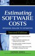 Estimating Software Costs: Bringing Realism To Estimating Second Edition