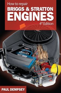 How to Repair Briggs and Stratton Engines, 4th Ed. (h�ftad)