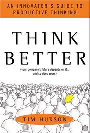 Think Better: An Innovator's Guide to Productive Thinking (inbunden)