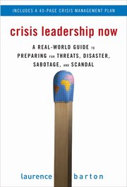 Crisis Leadership Now: A Real-World Guide to Preparing for Threats, Disaster, Sabotage, and Scandal (inbunden)