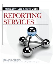 Microsoft SQL Server 2008: Reporting Services 3rd Edition (h�ftad)