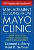 Management Lessons from Mayo Clinic: Inside One of the Worlds Most Admired Service Organizations