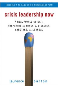 Crisis Leadership Now (inbunden)