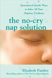 The No-Cry Nap Solution: Guaranteed Gentle Ways to Solve All Your Naptime Problems (h�ftad)