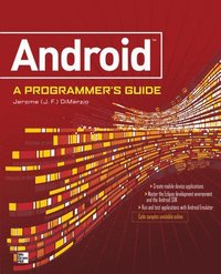 Android: A Programmer's Guide (h�ftad)