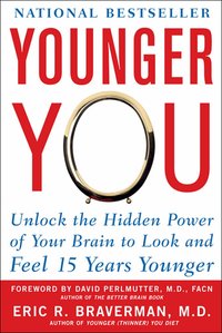 Younger You: Unlock the Hidden Power of Your Brain to Look and Feel 15 Years Younger (h�ftad)