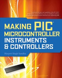 Making PIC Microcontroller Instruments and Controllers (h�ftad)