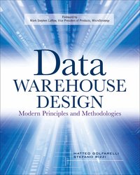 Data Warehouse Design: Modern Principles and Methodologies (h�ftad)