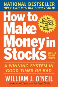 How to Make Money in Stocks:  A Winning System in Good Times and Bad, Fourth Edition (h�ftad)