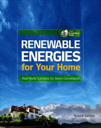 Renewable Energies for Your Home: Real-World Solutions for Green Conversions (h�ftad)